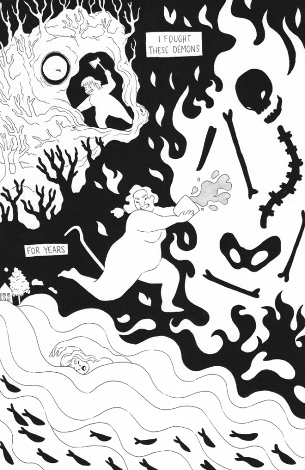 Page four of the comic “New Garden” by Jessi Eoin. This page continues with the high contrast of the black background against three scenes that flow into one another. There are two narration boxes that read, "I fought these demons for years." The scenes show Jessi, whose hair grows a little longer with each scene, as they battle the monsters: they use an axe to hack at the isolation monster, the branches reaching up almost like arms and hands as the eye of the monster widens. Jessi vigorously throws a tiny bucket of water at the ever-growing fire demon of pain as it looks on at them as though it cackles at their attempt to quell the flames. The flood monster has morphed into a full, raging river that Jessi desperately tries to swim upstream, against the current, toward a home and tree at the beginning of the water, far off in the distance. A school of fish swim past them, following the current downstream easily and without struggle.